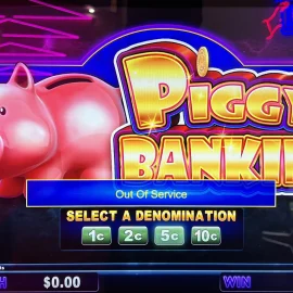 Piggy Bankin' slot out of service