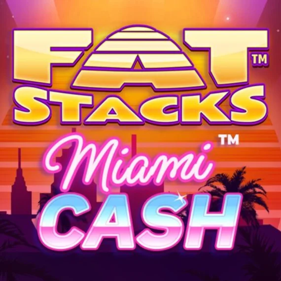 Fatstacks Miami Cash