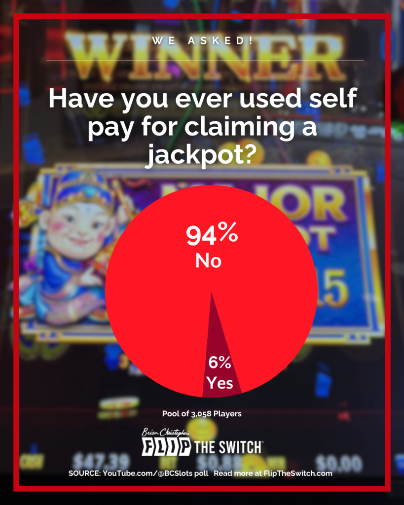 Have you ever used self pay for claiming a jackpot?