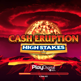 Cash Eruption High Stakes