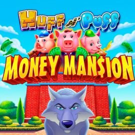 Huff N’ Puff Money Mansion